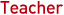 Teacher